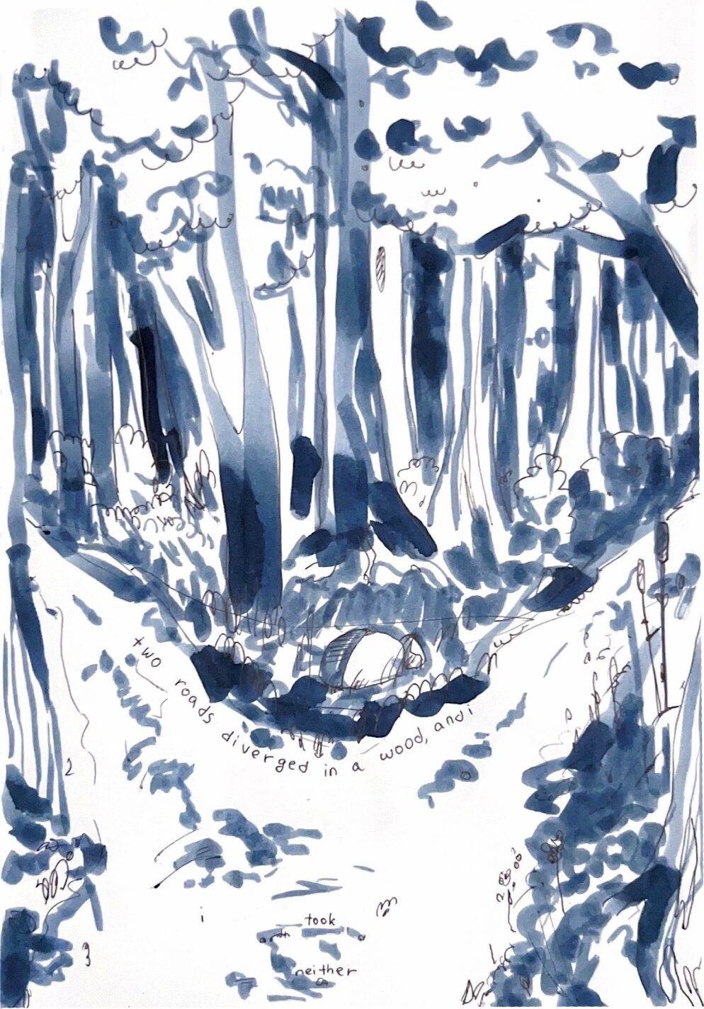 two roads — blue ink wash of a forest path, with the handwritten line “two roads diverged in a wood, and i took neither”